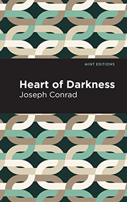 Heart of Darkness - 9798888973431 by Joseph Conrad, Mint Editions, 9798888973431