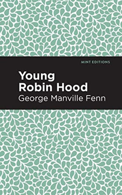 Young Robin Hood - 9798888972571 by George Manville Fenn, Mint Editions