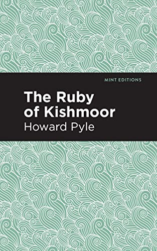 The Ruby of Kishmoor - 9798888973011 by Howard Pyle, Mint Editions, 9798888973011