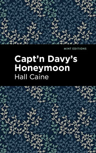 Capt'n Davy's Honeymoon - 9798888972793 by Hall Caine, Mint Editions, 9798888972793