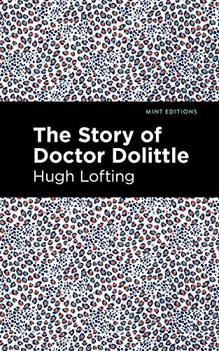 The Story of Doctor Dolittle - 9798888973028 by Hugh Lofting, Mint Editions, 9798888973028