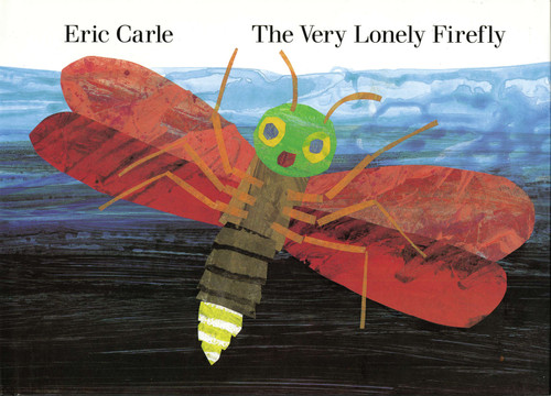 The Very Lonely Firefly by Eric Carle, 9780399227745