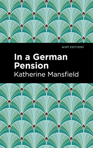 In a German Pension - 9798888973493 by Katherine Mansfield, Mint Editions