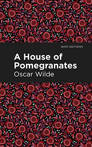 A House of Pomegranates - 9798888973882 by Oscar Wilde, Mint Editions