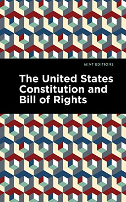 The United States Constitution and Bill of Rights - 9798888971994 by Mint Editions, 1st United States Congress, Mint Editions, 9798888971994