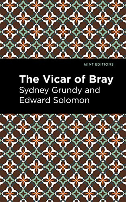 The Vicar of Bray - 9798888974407 by Sydney Grundy, Edward Solomon, Mint Editions, 9798888974407