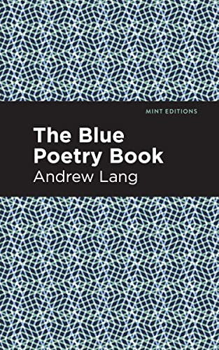 The Blue Poetry Book - 9798888974865 by Andrew Lang, Mint Editions, 9798888974865