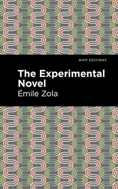 The Experimental Novel by Émile Zola, Mint Editions, 9798888974711