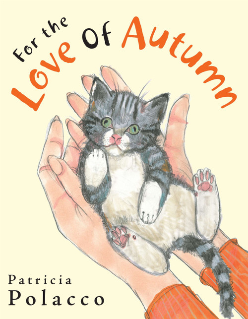 For the Love of Autumn by Patricia Polacco, Patricia Polacco, 9780399245411