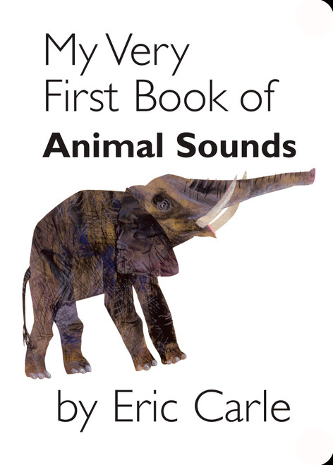 My Very First Book of Animal Sounds by Eric Carle, Eric Carle, 9780399246487