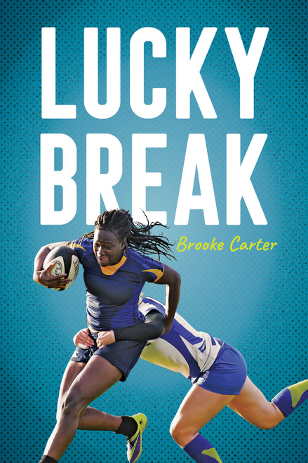 Lucky Break by Brooke Carter, 9781459839724
