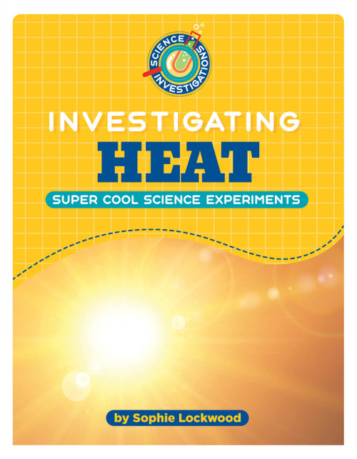 Investigating Heat by Sophie Lockwood, 9781668938188