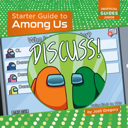 Starter Guide to Among Us - 9781668938829 by Josh Gregory, 9781668938829