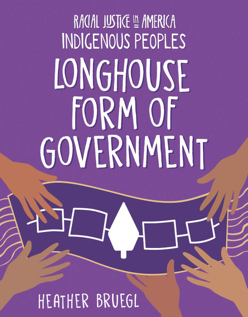 Longhouse Form of Government - 9781668939000 by Heather Bruegl, 9781668939000