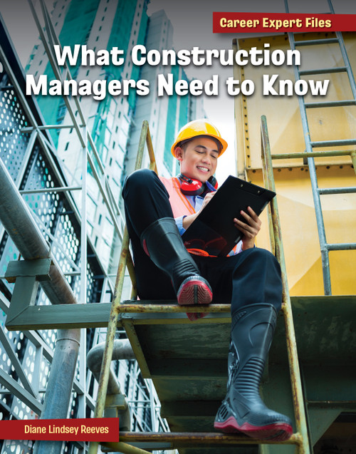 What Construction Managers Need to Know - 9781668939123 by Diane Lindsey Reeves, 9781668939123