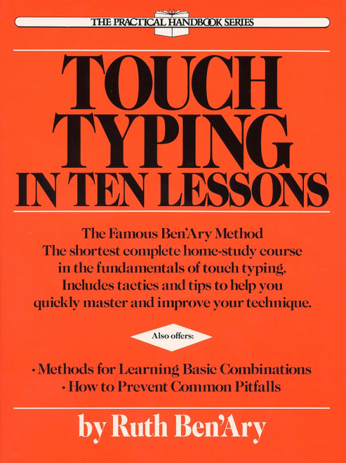 Touch Typing in Ten Lessons (The Famous Ben'Ary Method -- The Shortest Complete Home-Study Course in the Fundamentals of Touch Typing) by Ruth Ben'ary, 9780399515293