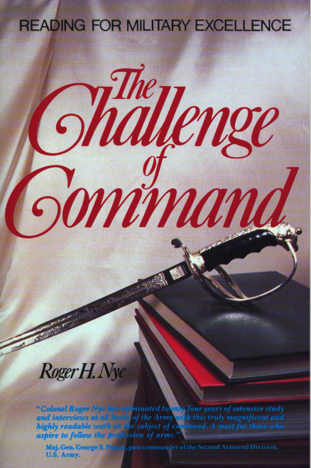 Challenge of Command (Reading for Military Excellence) by Roger H. Nye, 9780399528040