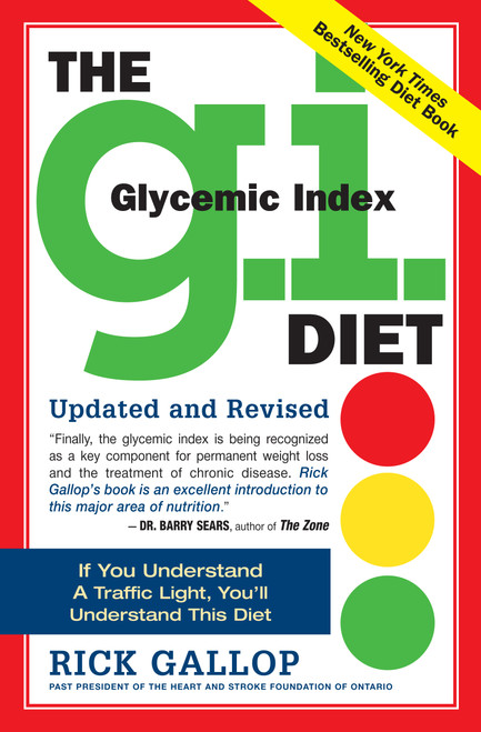 The G.I. (Glycemic Index) Diet by Rick Gallop, Michael J. Sole M.D., 9780761144793