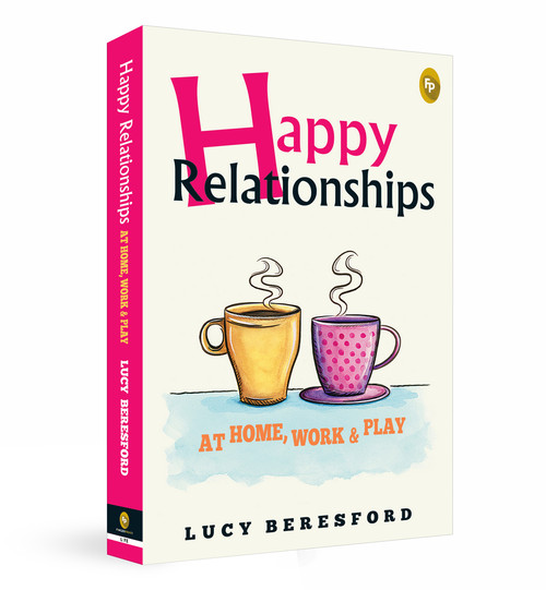 Happy Relationships At Home, Work & Play by Lucy Beresford, 9788175993297