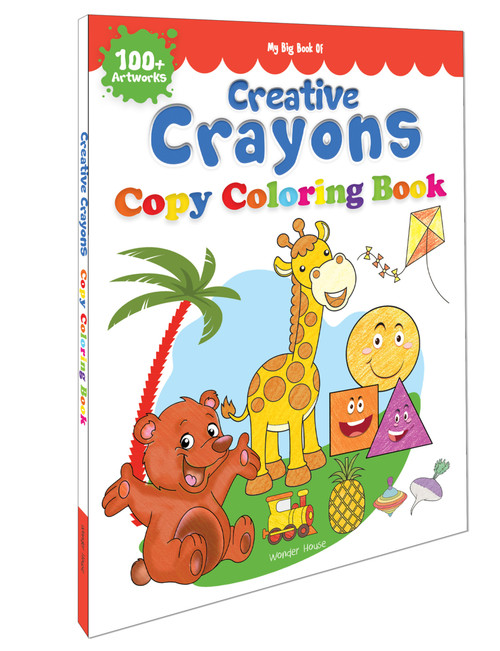 My Big Book of Creative Crayons (Copy Coloring Book) by Wonder House Books, 9789388810586