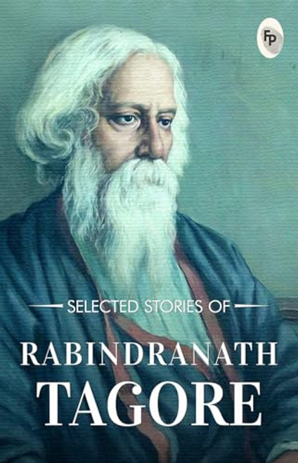 Selected Stories of Rabindranath Tagore by Rabindranath Tagore, 9789390391042