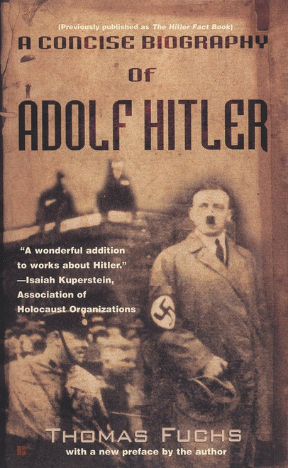 A Concise Biography of Adolf Hitler by Thomas Fuchs, 9780425173404