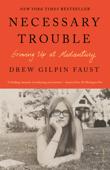 Necessary Trouble (Growing Up at Midcentury) - 9781250338211 by Drew Gilpin Faust, 9781250338211