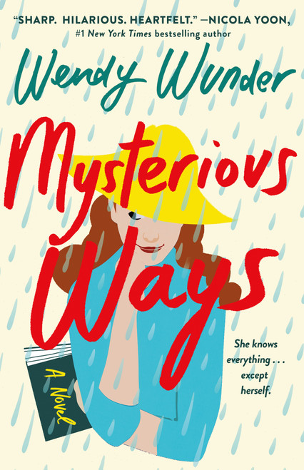 Mysterious Ways (A Novel) by Wendy Wunder, 9781250770202