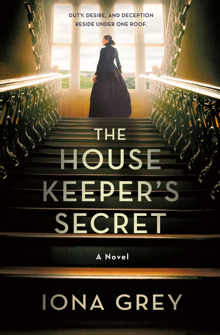 The Housekeeper's Secret (A Novel) by Iona Grey, 9781250272621