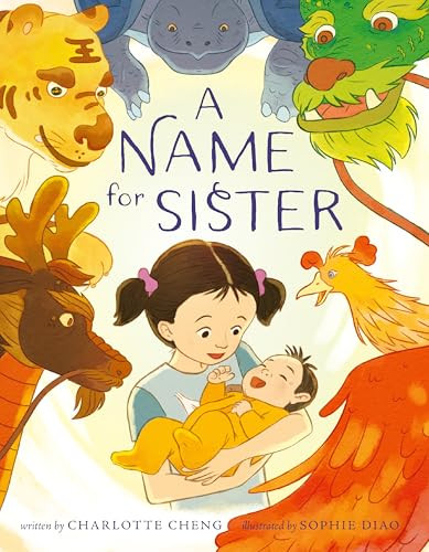 A Name for Sister by Charlotte Cheng, Sophie Diao, 9780063244979