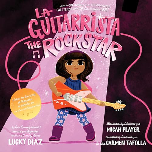 La Guitarrista, The Rock Star (Bilingual English-Spanish) by Lucky Diaz, Micah Player, Carmen Tafolla, 9780063254183
