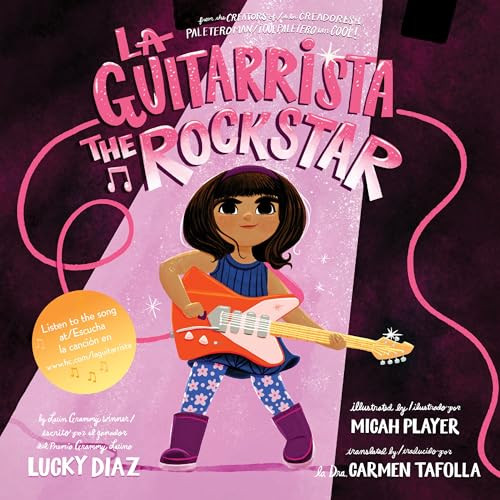La Guitarrista, The Rock Star (Bilingual English-Spanish) - 9780063254176 by Lucky Diaz, Micah Player, Carmen Tafolla