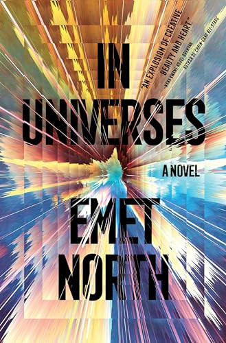 In Universes (A Novel) by Emet North, 9780063314870