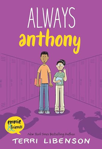 Emmie & Friends: Always Anthony (A Graphic Novel) by Terri Libenson, Terri Libenson, 9780063320932