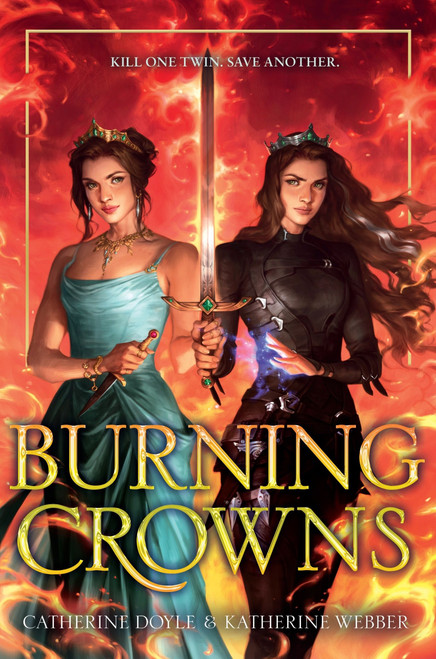 Burning Crowns by Catherine Doyle, Katherine Webber, 9780063326439