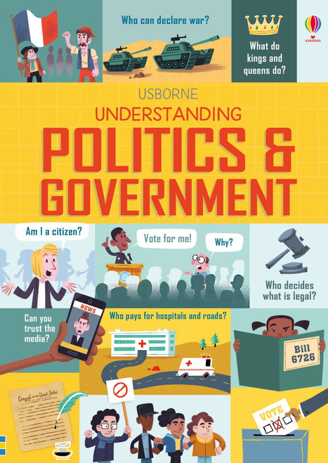 Understanding Politics and Government by Rosie Hore, Alex Frith, Louie Stowell, Kellan Stover, 9781805074779