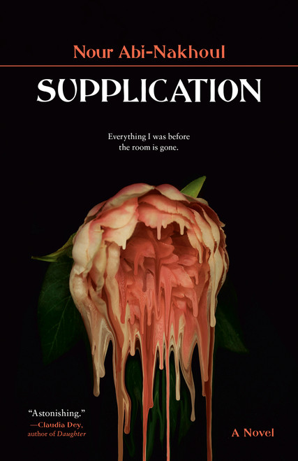 Supplication (A Novel) by Nour Abi-Nakhoul, 9780771006074