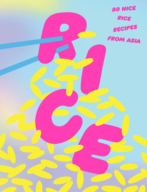 Rice (80 Nice Rice Recipes from Asia) by Smith Street Books, 9781923049086