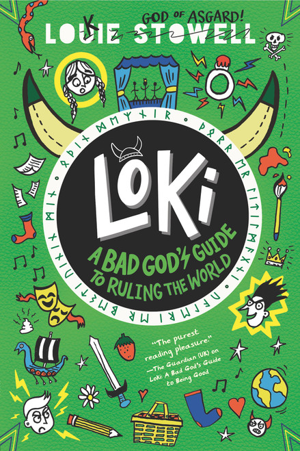 Loki: A Bad God's Guide to Ruling the World by Louie Stowell, Louie Stowell, 9781536226317