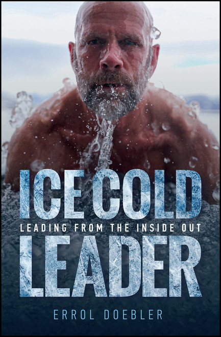 Ice Cold Leader (Leading from the Inside Out) by Errol Doebler, 9781394239276