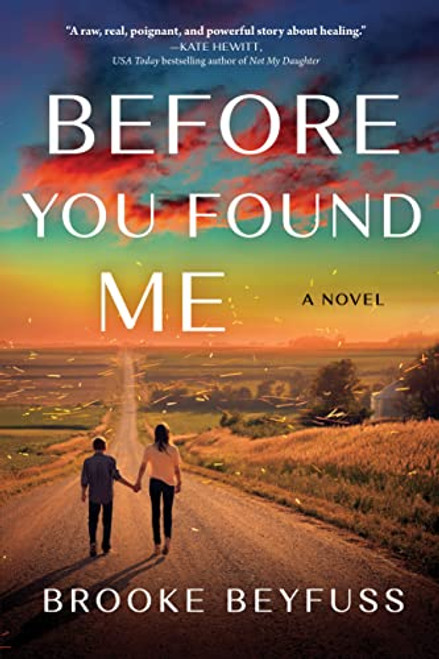 Before You Found Me (A Novel) by Brooke Beyfuss, 9781728248721