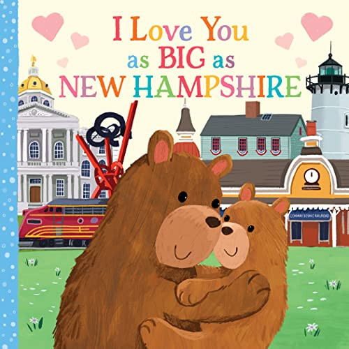 I Love You as Big as New Hampshire by Rose Rossner, Joanne Partis, 9781728274577