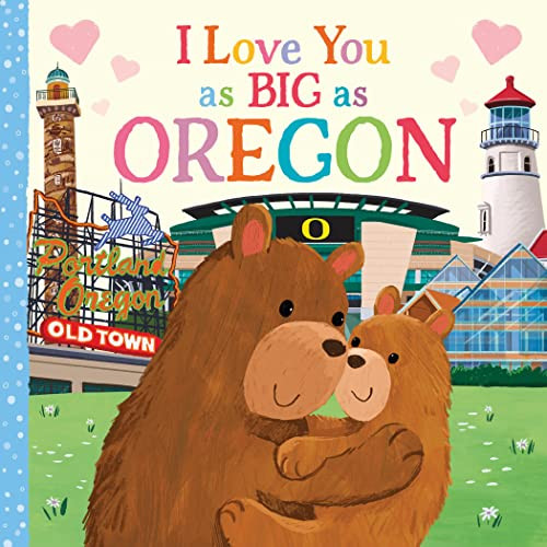 I Love You as Big as Oregon by Rose Rossner, Joanne Partis, 9781728274614