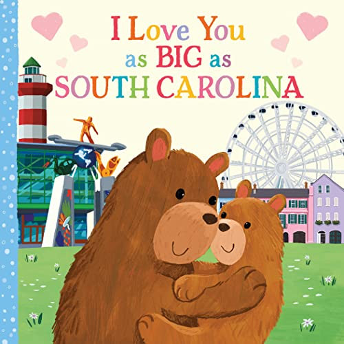 I Love You as Big as South Carolina by Rose Rossner, Joanne Partis, 9781728274676