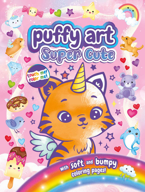 Super Cute Puffy Art (Touch and Feel Coloring Book) by IglooBooks, Fabiana  Attanasio, 9781837715985