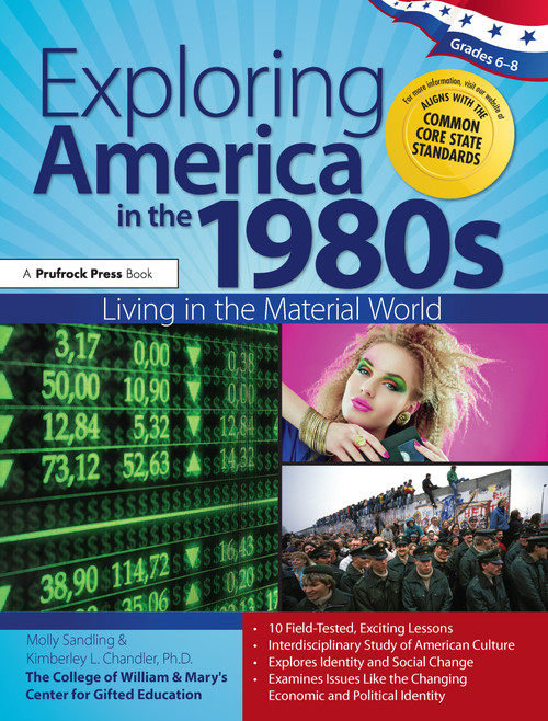 Exploring America in the 1980s (Living in the Material World (Grades 6-8)) by Molly Sandling, Kimberley Chandler, 9781618211453