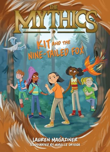 The Mythics #3: Kit and the Nine-Tailed Fox - 9780063058989 by Lauren Magaziner, Mirelle Ortega