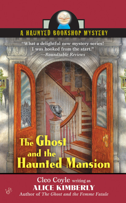 The Ghost and the Haunted Mansion by Alice Kimberly, Cleo Coyle, 9780425224601