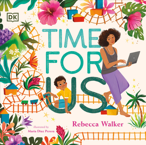 Time for Us (A story about having quality time between mom and son) by Rebecca Walker, Maria Diaz Perera, 9780744098181