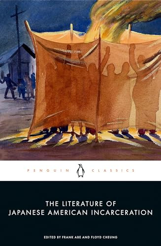 The Literature of Japanese American Incarceration by Frank Abe, Floyd Cheung, Frank Abe, Floyd Cheung, 9780143133285